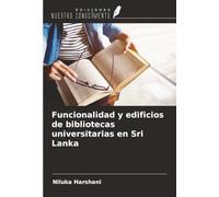 Funcionalidad y edificios de bibliotecas universitarias en Sri Lanka