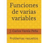 Funciones de varias variables: Problemas resueltos