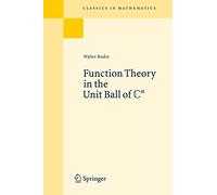 Function Theory in the Unit Ball of Cn