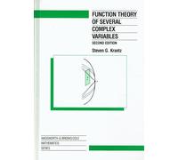 Function Theory of Several Complex Variables