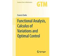 Functional Analysis, Calculus of Variations and Optimal Control: 264