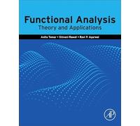Functional Analysis: Theory and Applications: Theory and Applications