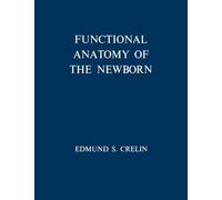 Functional Anatomy of the Newborn