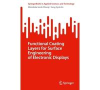Functional Coating Layers for Surface Engineering of Electronic Displays