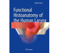 Functional Histoanatomy of the Human Larynx