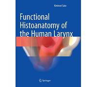Functional Histoanatomy of the Human Larynx