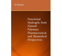 Functional Hydrogels from Natural Polymers Pharmaceutical and Biomedical Perspectives