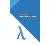 Functional Kotlin (Tascabile) Kotlin for Developers