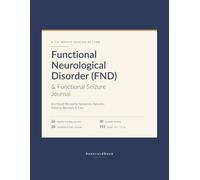 Functional Neurological Disorder (FND) & Functional Seizure Journal | A 6-Month Record for Symptoms, Episodes, Patterns, Recovery & Care