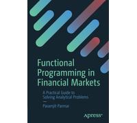 Functional Programming in Financial Markets: A Practical Guide to Solving Analytical Problems