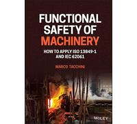 Sicurezza funzionale delle macchine – Come applicare ISO 13849-1 e IEC 62061 – Wiley-VCH