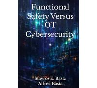 Functional Safety Versus OT Cybersecurity