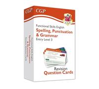 Functional Skills English Revision Question Cards: Spelling, Punctuation & Grammar Entry Level 3