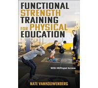Nate VanKouwenber Functional Strength Training for Physical Educatio (Tascabile)