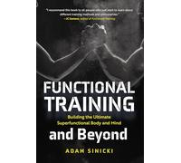 Adam Sinicki Functional Training and Beyond (Tascabile)