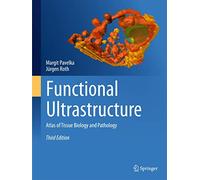 Functional Ultrastructure: Atlas of Tissue Biology and Pathology