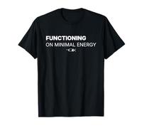 Functioning on Minimal Energy Umorismo sul Burnout lavorativ Maglietta