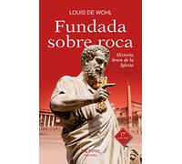 Fundada Sobre roca. (Nuevo) Hﾦ Breve Sob: Historia breve de la Iglesia: 53