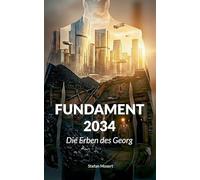 Fundament 2034: Die Erben des Georg