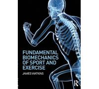 Fundamental Biomechanics of Sport and Exercise