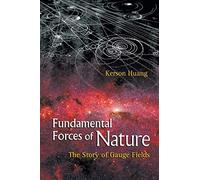 Fundamental Forces Of Nature: The Story Of Gauge Fields