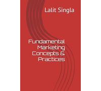 Fundamental Marketing Concepts & Practices
