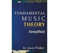 Fundamental Music Theory: Understanding the Harmony