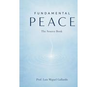 Fundamental Peace: The Source Book