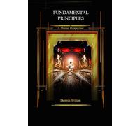 Fundamental Principles, Incorporating Psychology, Philosophy: A Martial Perspective, Suitable for Beginners, Teachers, Coaches, and contains essential elements for Training