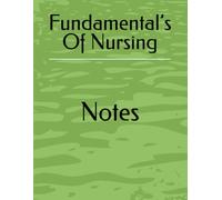 Fundamental’s Of Nursing