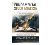 Fundamental Stock Analysis: The Investor's and Owner's Manual for Finding Intrinsic Value, Compounding Wealth and Achieving Long-Term Financial Success