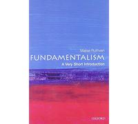 Fundamentalism: A Very Short Introduction (Very Short Introductions) by Malise Ruthven (25-Jan-2007) Paperback
