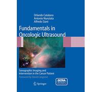 Fundamentals in Oncologic Ultrasound: Sonographic Imaging and Intervention in the Cancer Patient