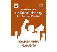 Fundamentals in Political Theory: Core Concepts and Traditions