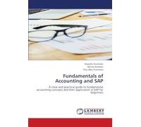 Fundamentals of Accounting and SAP: A clear and practical guide to fundamental accounting concepts and their application in SAP for beginners