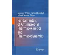 Fundamentals of Antimicrobial Pharmacokinetics and Pharmacodynamics