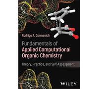 Fundamentals of Applied Computational Organic Chemistry: Theory, Practice, and Self-Assessment