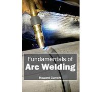 Fundamentals of Arc Welding (Copertina rigida)