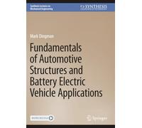 Fundamentals of Automotive Structures and Battery Electric Vehicle Applications