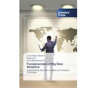 Fundamentals of Big Data Analytics: Understanding Big Data Concepts and Analytical Techniques