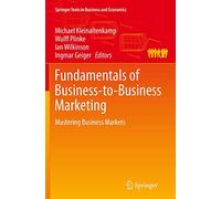 Fundamentals of Business-to-Business Marketing: Mastering Business Markets