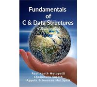 Fundamentals of C & Data Structures: A Beginners guide
