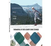 Fundamentals of Cross Country Skiing Technique