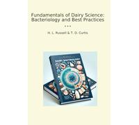 Fundamentals of Dairy Science: Bacteriology and Best Practices