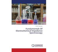 Fundamentals Of Electrochemical Impedance Spectroscopy