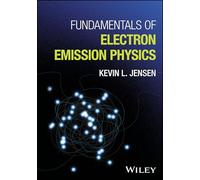 Fundamentals of Electron Emission Physics