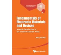 Avik Ghosh Fundamentals Of Electronic Materials And Devices: A Gentl (Tascabile)