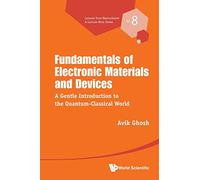 Avik Ghosh Fundamentals Of Electronic Materials And Devices: A Gentl (Tascabile)