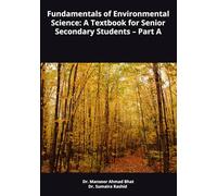 Fundamentals of Environmental Science: A Textbook for Senior Secondary Students - Part A