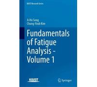 Fundamentals of Fatigue Analysis - Volume 1